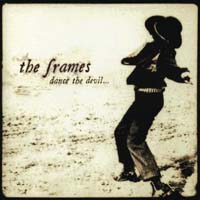 The Frames - Dance the Devil